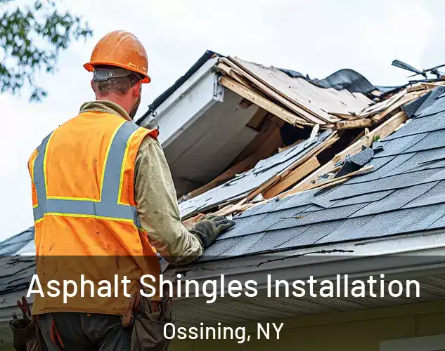  Asphalt Shingles Installation Ossining, NY