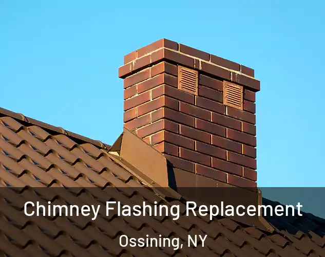  Chimney Flashing Replacement Ossining, NY