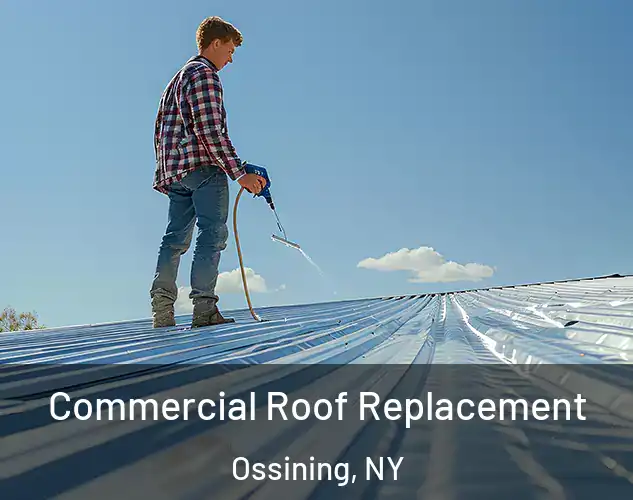  Commercial Roof Replacement Ossining, NY