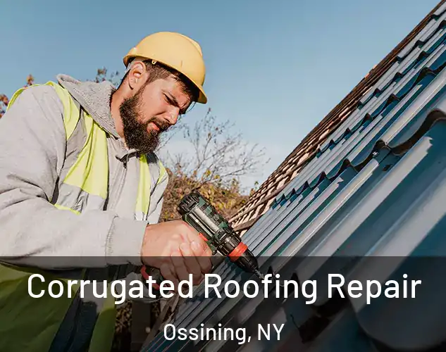  Corrugated Roofing Repair Ossining, NY