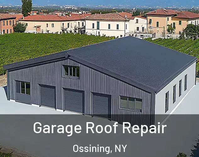  Garage Roof Repair Ossining, NY