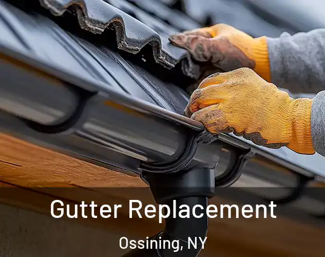  Gutter Replacement Ossining, NY