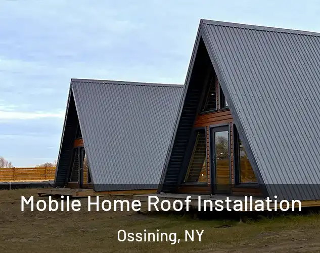  Mobile Home Roof Installation Ossining, NY