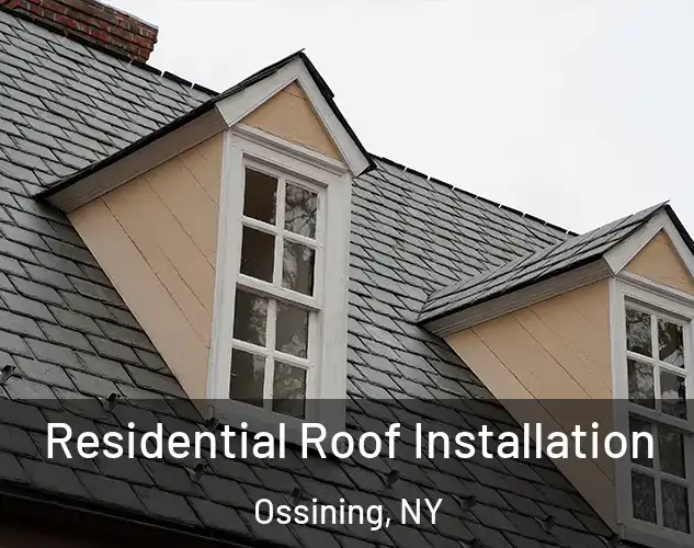  Residential Roof Installation Ossining, NY