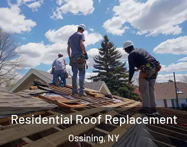  Residential Roof Replacement Ossining, NY