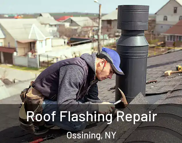  Roof Flashing Repair Ossining, NY