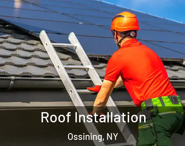  Roof Installation Ossining, NY