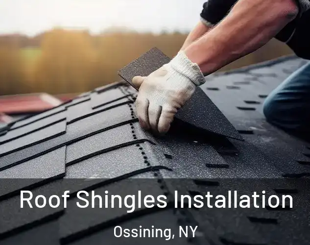  Roof Shingles Installation Ossining, NY