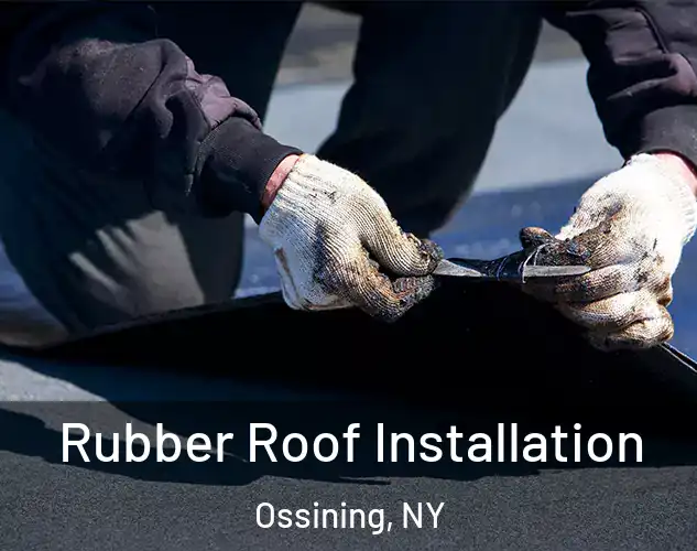  Rubber Roof Installation Ossining, NY