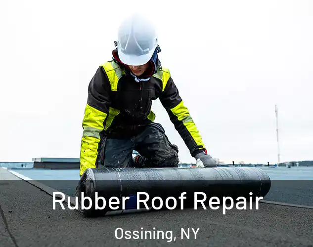  Rubber Roof Repair Ossining, NY