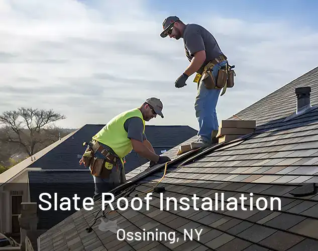  Slate Roof Installation Ossining, NY