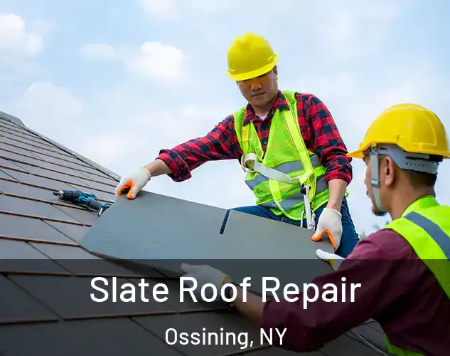  Slate Roof Repair Ossining, NY