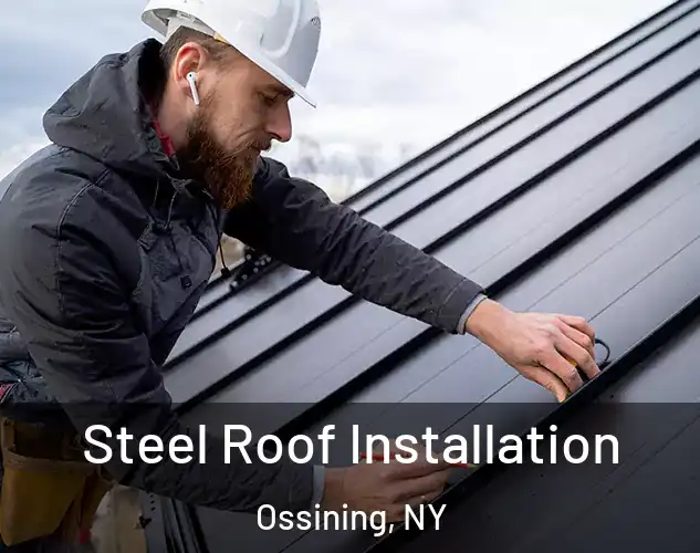  Steel Roof Installation Ossining, NY