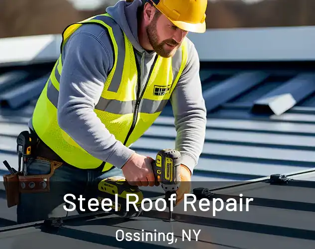  Steel Roof Repair Ossining, NY