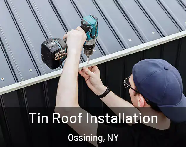  Tin Roof Installation Ossining, NY